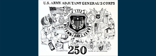 The AG Corps Historical Sketch - Celebrating 250 Years of AG Soldiers!